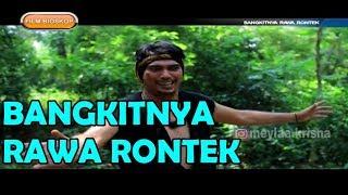 FILM BIOSKOP - BANGKITNYA RAWA RONTEK