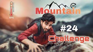 24 Hours Mountain Climbing Challenge ️|Part-1|Shawal Asghar