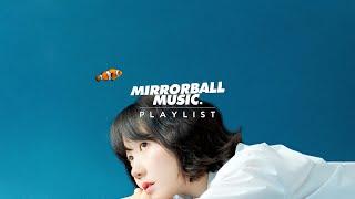 PLAYLIST | 고막을 녹이는 국내 여성 뮤지션 노래 모음 #믿듣미 #미러볼픽