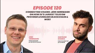 Connecting Chains: Jens Herrmann on How EU's Largest Telecom Provider Leverages Blockchain & Web3