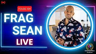 Frag Sean Live Folge 104 - Q&A