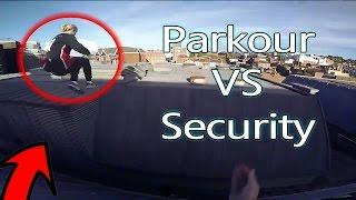 Parkour VS Security - Real Chase Situation (AMAZING!!)