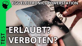 "Egg Electronics Powerstation" Review: VERBOTEN oder ERLAUBT?