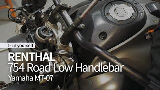 Yamaha MT07/FZ07 핸들바 교체 / Renthal 754 Road Low Handle bar