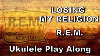 Losing My Religion - R.E.M. - Ukulele Play Along