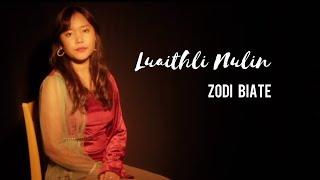 Luaithli nulin - Zodi Biate (Official Music Video)