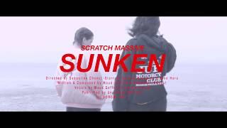 SCRATCH MASSIVE - SUNKEN [Feat Maud Geffray & Leonie Pernet]