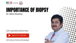 Biopsy detects, not infects | Dr. Nitin Sharma | HCG Cancer Centre, Ahmedabad