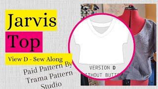 Jarvis Top - Version D - Sew Along - A Trama Pattern Studio Pattern