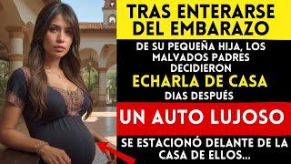 TRAS ENTERARSE del EMBARAZO DE SU HIJA, LOS MALVADOS PADRES decidieron ECHARLA DE CASA..