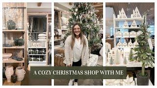 A COZY CHRISTMAS SHOP WITH ME | POTTERY BARN, CRATE & BARREL, ANTHROPOLOGIE AND MORE