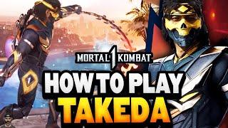 How To Play TAKEDA (Guide, Combos, & Tips) | Mortal Kombat 1