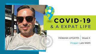 Expat quarantine life in Panama - COVID-19 week 5