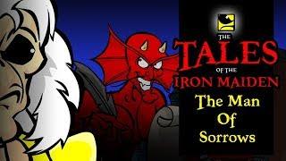 The Tales Of The Iron Maiden - THE MAN OF SORROWS