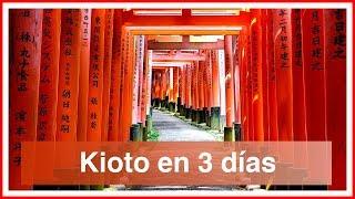 Kioto en 3 días. Qué ver, dónde comer, información útil y consejos.