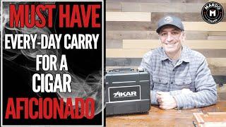 Cigar Guide - Must Have Every Day Carry for a Cigar Aficionado