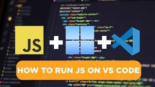 How to run JavaScript on Visual Studio Code