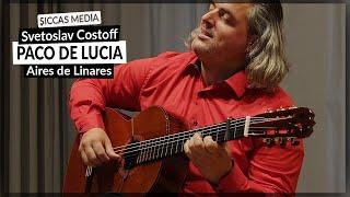 Svetoslav Costoff plays Aires de Linares by PACO DE LUCIA | Siccas Media