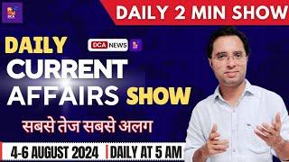 04-06 August 2024 Current Affairs| Current Affairs Today | Daily Current Affairs | dca by rahul sir