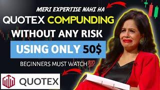 How To Do Compounding Without Any Risk In Quotex || Safest Quotex Compounding Method || Live Trading