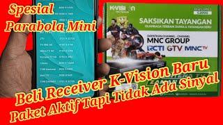 KVISION HILANG SIARAN BELI RECEIVER BARU TIDAK ADA SINYAL