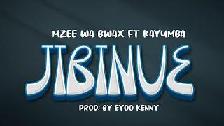 Mzee Wa Bwax Ft Kayumba - Jibiniue (Official Audio)