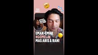 Nasihat Ibu-ibu Buat Mas Aris & Rani  | Ipar Adalah Maut