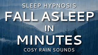 Sleep Hypnosis Fall Asleep in Minutes Sleep Talk Down with All Night Rain Sounds (8 Hours)