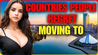 Top 10 Countries People Regret Moving to | From Dreams to Disasters