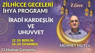 ZİLHİCCE GECELERİNİ İHYA PROGRAMI 7.Gece | MEHMET MUTLU