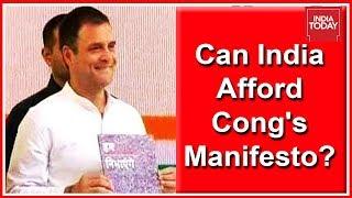 Rahul Gandhi Announces Congress Manifesto, India Today Calculates The Cost