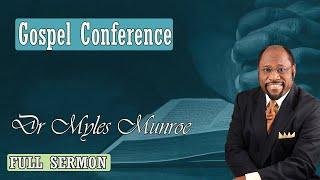 Dr Myles Munroe - Gospel Conference