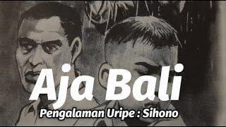 AJA BALI...!