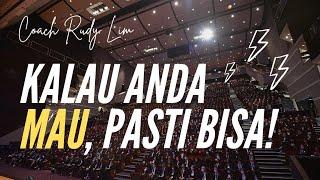 KALAU ANDA MAU, ANDA PASTI BISA! "RE-DESIGN YOUR FUTURE" - RUDY LIM