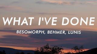 Besomorph - What I've Done (Lyrics) ft. Behmer, Lunis