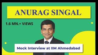 #MBA Anurag Singal, Mock Interview at IIM Ahmedabad (Watch from 2:30 onwards)