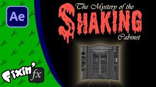 The mystery of the shaking cabinet - VFX Clinic