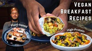 High Protein Vegan Breakfast Recipes | Easy, Plant-based, Healthy