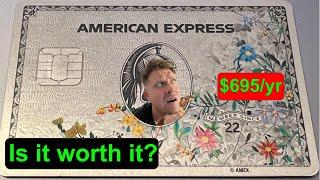 Amex Platinum $695/yr - Is it worth it?