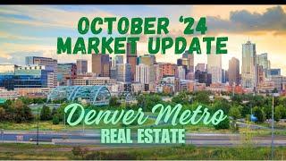 Denver Real Estate Update October 2024