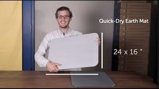 The Quick-Dry Earth Mat: Explained