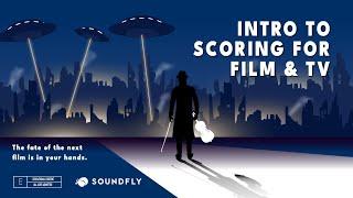 Intro to Scoring for Film & TV: A new course from Soundfly