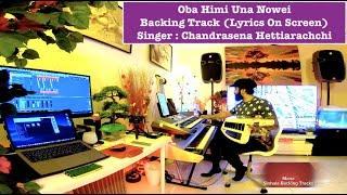 Oba Himi Una Nowei Backing Track (Lyrics On Screen) Singer : Chandrasena Hettiarachchi