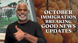 October Immigration Breaking Good News Updates - GrayLaw TV