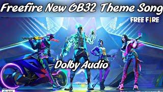 Garena FreeFire OB 32 Update Theme Song  || SQUAD BEATz || New OB32 New Screen Theme Song Dolby Ost