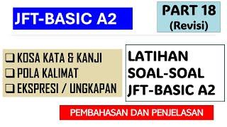 PEMBAHASAN DAN PENJELASAN LATIHAN SOAL JFT-BASIC A2 PART 18 (Revisi)