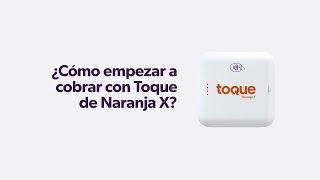 ¿Cómo empezar a cobrar con Toque de Naranja X?