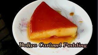 How to make a quick perfect mouth watering Daliya Caramel Pudding/without oven #daliya #pudding