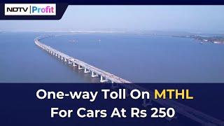 Mumbai Trans Harbour Link: One-Way Toll For Cars Set At At Rs 250 | Mumbai News