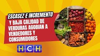 Escasez, incremento de precios, y baja calidad de verduras agobian a vendedores y consumidores